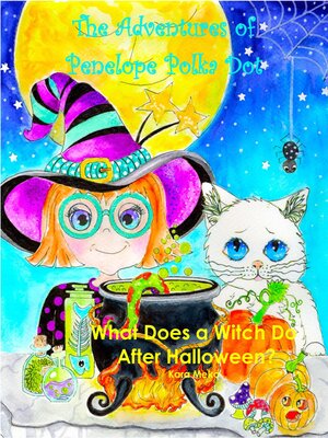 cover image of What Does a Little Witch Do After Halloween?